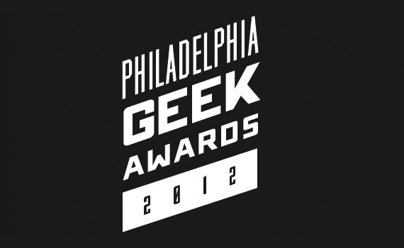 The 2012 Philadelphia Geek Awards are scheduled for Aug. 17